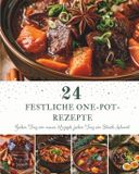 24 Bol 24 Festliche One-Pot-Rezepte