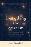 Decoding Libri GmbH Decoding the System: What Every Parent Should Know About Public Schools and Neurodiversity Paperback