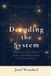 Decoding Libri GmbH Decoding the System: What Every Parent Should Know About Public Schools and Neurodiversity Paperback