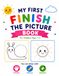 My First Finish the Picture: Activity Book for Toddlers Ages 1–3