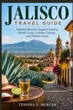 Jalisco Travel Guide
