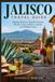 Jalisco Travel Guide