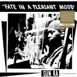 Sonic Rendezvous Sun Ra And His Myth Science Arkestra - Fate In A Pleasant Mood (LP)