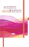 MEINE menoPAUSE: Journal zum Selbstausfüllen 16x22 cm, immerwährend & jederzeit startbar, mit Impulsen & Tipps für die Wechseljahre, ideal zur Begleitung der Menopause & zur Selbstfürsorge