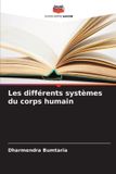 Les Editions Notre Savoir Les différents systèmes du corps humain Paperback