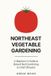 Northeast Start with Four Beds Press Northeast Vegetable Gardening
