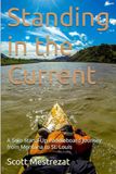 Standing in the Current: A Solo Stand-Up Paddleboard Journey from Montana to St. Louis