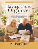 Living Trust Organizer: The Complete Record-Keeping Workbook for Trustees, Beneficiaries, and Estate Administrators