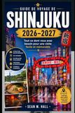 Guide Shinjuku Travel Guide 2026-2027: Everything You Need for an Easy and Memorable Visit