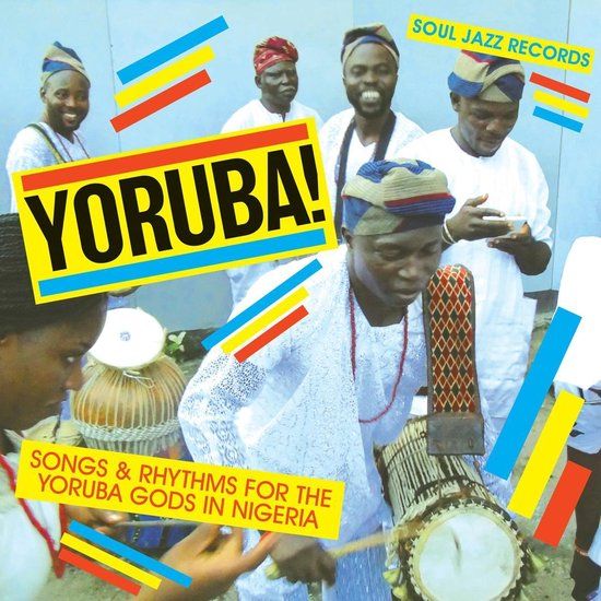 Soul Jazz Records Presents Yoruba! Songs and Rhythms for the Yoruba Gods in Nigeria LP