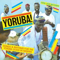 Soul Jazz Records Presents Yoruba! Songs and Rhythms for the Yoruba Gods in Nigeria LP