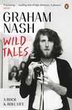 Wild Tales: Graham Nash