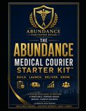 The Abundance Medical Courier Starter Kit™: Build. Launch. Deliver. Grow.™