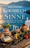Griechisches BoD - Books on Demand Griechisches Kochbuch der Sinne
