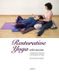 Restorative Createspace Independent Publishing Platform Restorative Yoga: with Assists A Manual for Teachers and Students of Yoga