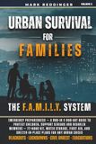 Urban Survival For Families: The F.A.M.I.L.Y. System for Emergency Preparedness
