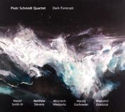 Dark Piotr Schmidt Quartet Dark Forecast