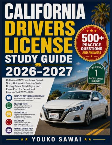 CALIFORNIA DRIVERS LICENSE STUDY GUIDE 2026-2027