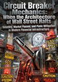 Circuit Breaker Mechanics: When the Architecture of Wall Street Halts: Volatility, Market Pauses, and Panic Mitigation in Modern Financial Infrastructure