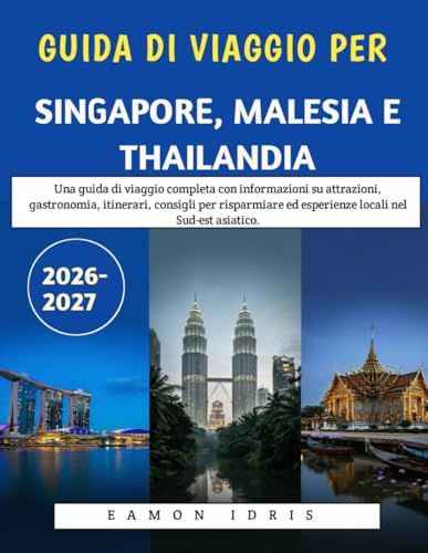 Guida Singapore, Malaysia & Thailand Travel Guide 2026-2027
