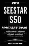 Zwo Seestar S50 Mastery 2026