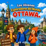 Los Libri GmbH Los Jóvenes Exploradores del Mundo: Ottawa: Una divertida aventura por la capital, la naturaleza y la cultura de Canadá con Nora, Max y Leo: 16