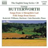 Outhere Naxos Roderick Williams & Iain Burnside - Butterworth: Songs From A Shropshire Lad | Folk Songs From Sussex (CD)
