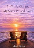 My World Changed My Sister Passed Away