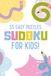 Kids Sudoku: Sudoku Puzzle Book for Kids | Easy Sudoku Puzzles | Sudoku Book for Children | 6x9 Book with 100+ Pages | 50+ Activity Pages | Solutions Included