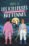 Les Killeuses Bretonnes Les Killeuses Bretonnes; Six pieds sous terre Paperback 198 pagina's