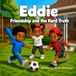 Eddie Friendship and the hard truth: What to do when your friends are not kind to your sister