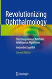 Revolutionizing Ophthalmology: The Integration of Artificial Intelligence Algorithms