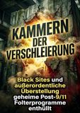 Kammern der Verschleierung: Black Sites und außerordentliche Überstellung geheime Post-9/11-Folterprogramme enthüllt