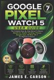 Google Pixel Watch 5 User Guide
