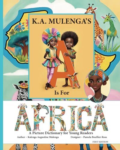 Megastar Publishing Inc. K.A. Mulenga's A Is for Africa S.A.: A Picture Dictionary for Young Readers