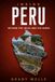 Inside Peru: Beyond the Incas and the Andes