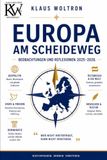Europa am Scheideweg: Eine geschichtliche Zwangslage