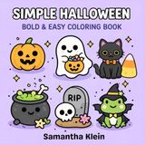 Simple Halloween: Cute Bold & Easy Coloring Book for Kids and Adults