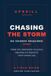 Chasing the Storm: Break Into Catastrophe Insurance Adjusting and Deploy for Storm-Season Pay — No Degree Required (A Field Guide)