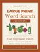 Large Print Word Search for Seniors: The Vegetable Patch