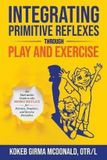 Integrating Polaris Therapy Integrating Primitive Reflexes Through Play and Exercise