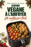 Airfryer Le Calendrier de l’Avent Vegan