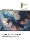 Il neige à Cassandre: Les chroniques d'Atale