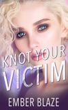 Knot Ember Blaze Knot Your Victim Paperback