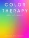 Color Therapy Book of Colors: Solid and Gradient Chromotherapy Pages | Colors for Meditation, Calmness, and Relaxation | Hardcover Coffee Table Book