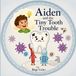 Aiden Libri GmbH Aiden and the Tiny Tooth Trouble