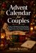 Advent Calendar for Couples: 24 Days of Thought-Provoking Questions, Shared Memories, and Relationship-Building Prompts to Grow Closer Before Christmas