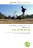 Bay Oakland Athletics: Bay Bridge Series: Major League Baseball, American League, San Francisco Giants, National League