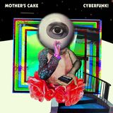 Cyberfunk! Mother's Cake Cyberfunk! LP