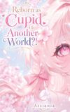 Reborn Libri GmbH Reborn as Cupid in Another World?! Paperback